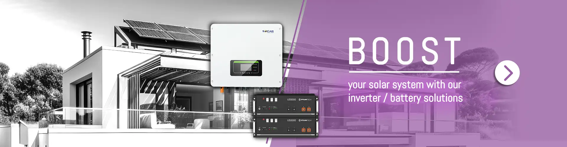Sofar hybrid inverter Pylontech batteries with inscription Boost your solar system with our batteries and inverters